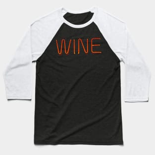 Neon Wine Art Baseball T-Shirt